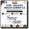 CFBP Holistic Health Summit 4.0